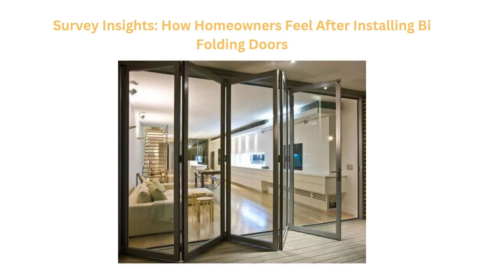 Survey Insights: How Homeowners Feel After Installing Bi Folding Doors